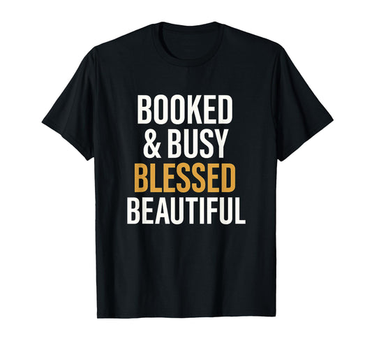 Booked & Busy Blessed & Beautiful T-Shirt