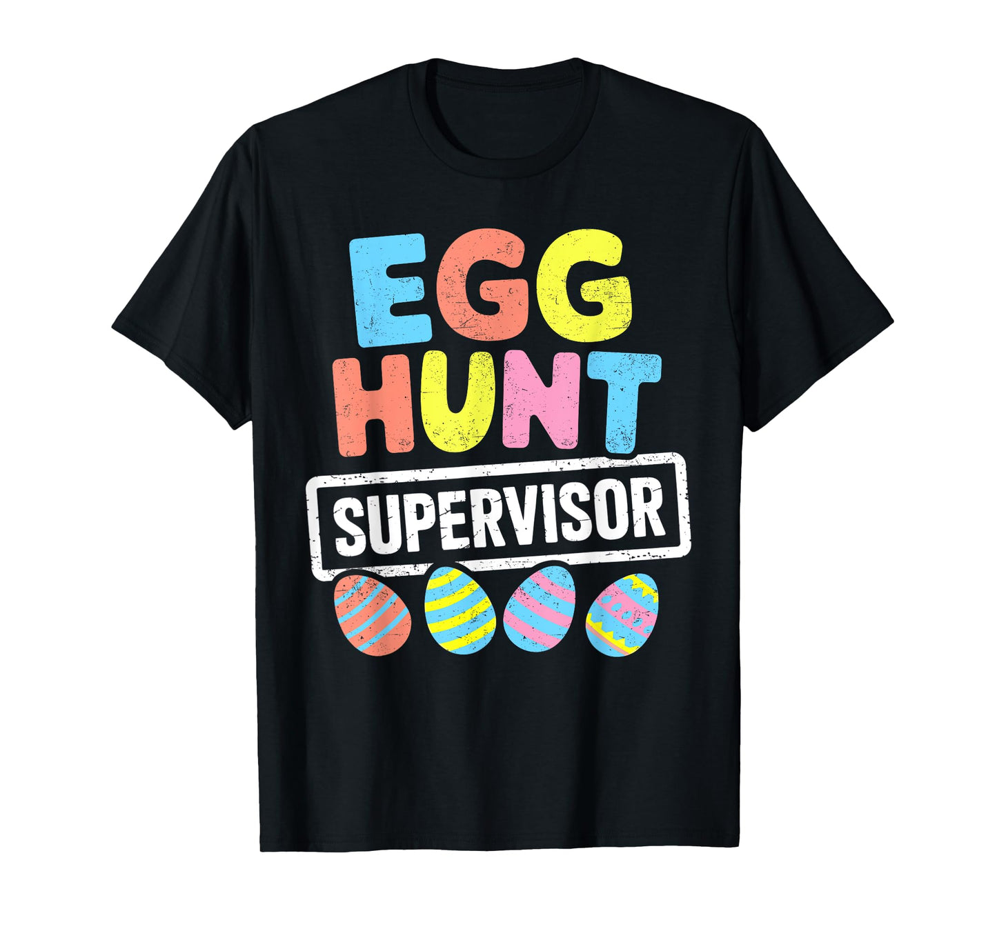 Easter Egg Hunt Supervisor Rabbit Bunny Easter Day Men Women T-Shirt