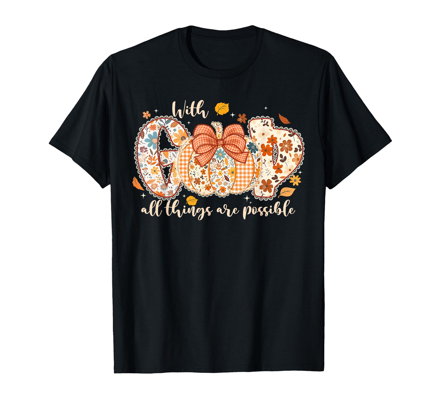 With God All Things Are Possible Pumpkin Thanksgiving Autumn T-Shirt
