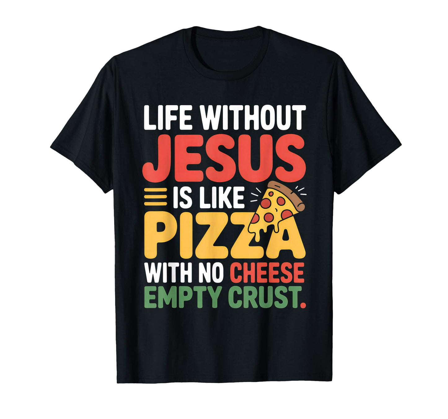 Life Without Jesus Funny Christian Religious Faith T-Shirt