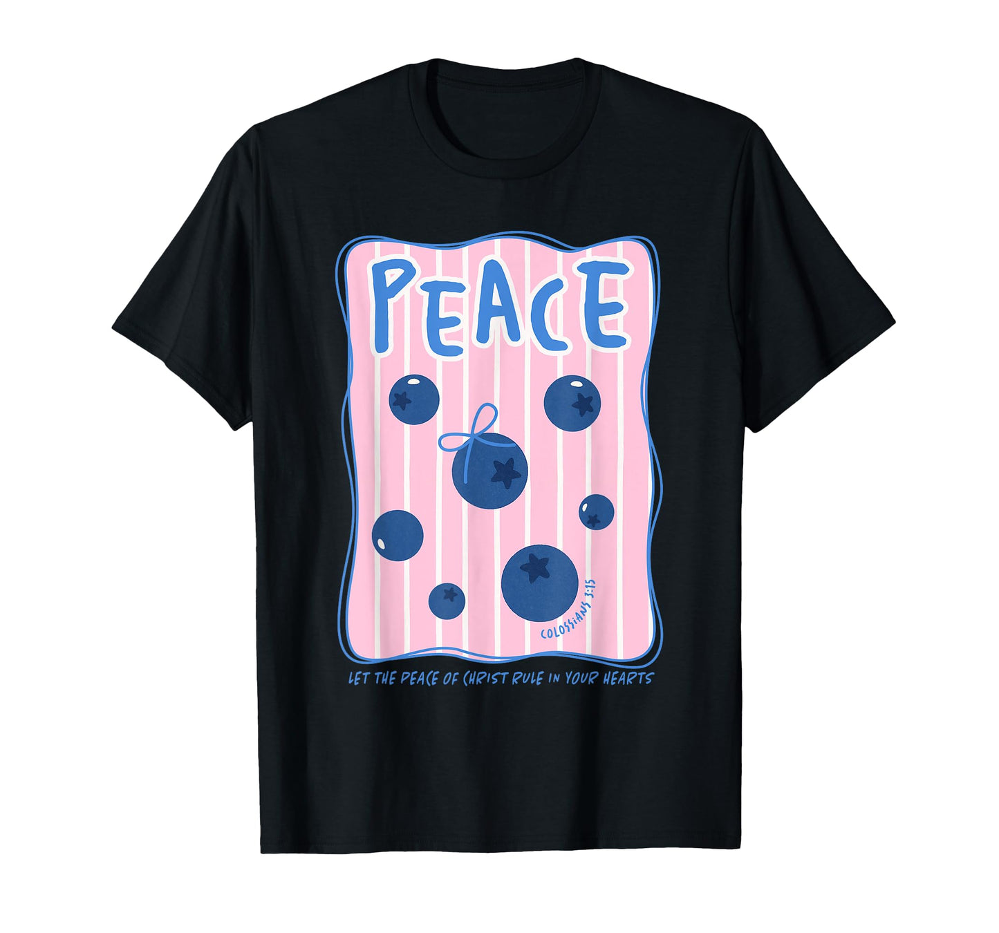 Peace Let The Peace of Christ Rule in Your Hearts Christian T-Shirt