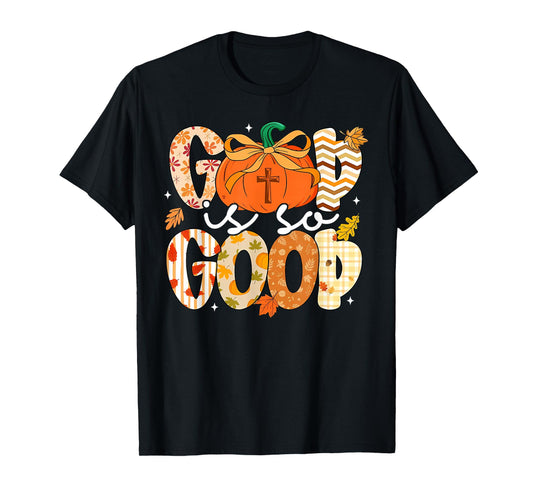 Autumn Pumpkin Christian Thanksgiving Faith God is So Good T-Shirt