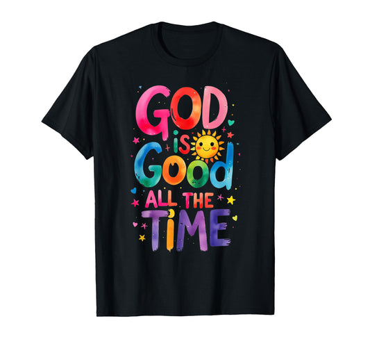 God is Good All The Time Jesus Christ Christian Gift T-Shirt