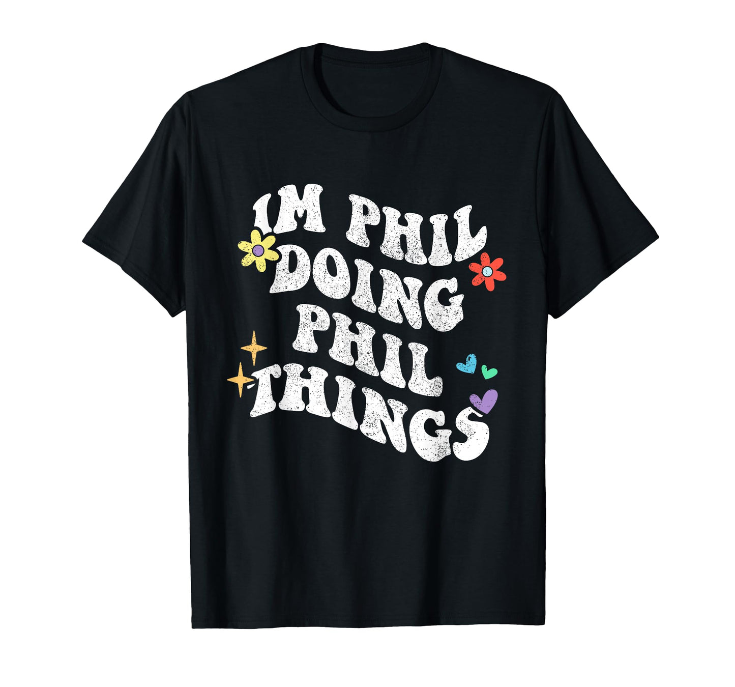 Retro Groovy Im Phil Doing Phil Things Funny Mother's Day T-Shirt
