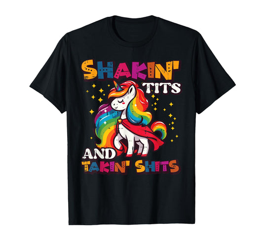 Inappropriate Unicorn Shakin Takin Funny Humor Women Men T-Shirt
