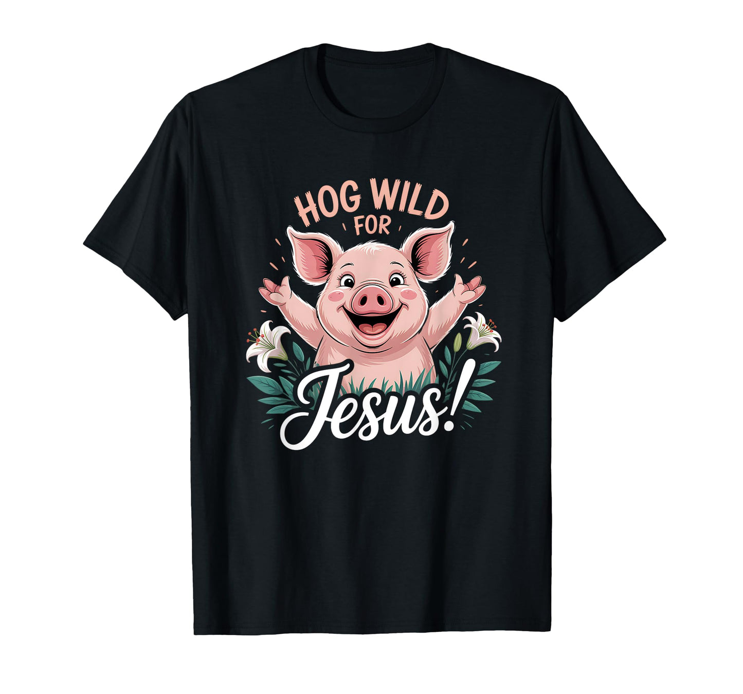 Hog Wild for Jesus Christian T-Shirt