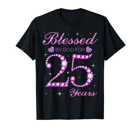 Blessed by God for 25 Years Old 25th Birthday Party T-Shirt