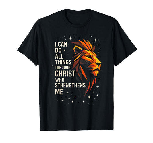 I Can Do All Through Christ - Inspirational Lion Faith T-Shirt