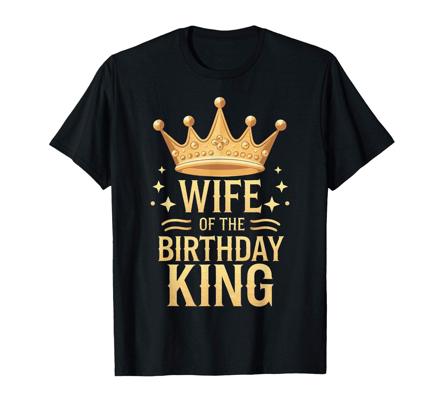 Wife Wife Of The Birthday King T-Shirt