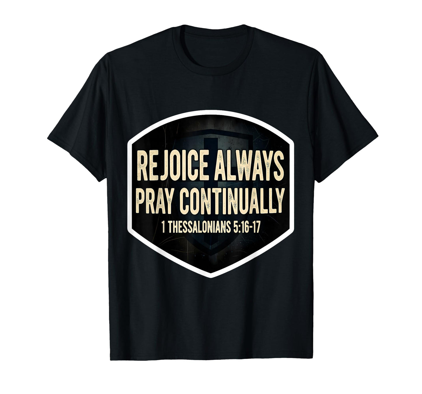 Christian Bible Verse Rejoice Always Pray Continually Quote T-Shirt