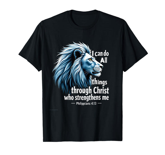 I Can Do All Things Through Christ Christian Jesus Lion T-Shirt