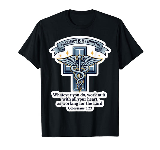 Christian Pharmacist Pharmacy is My Ministry Bible Verse God T-Shirt