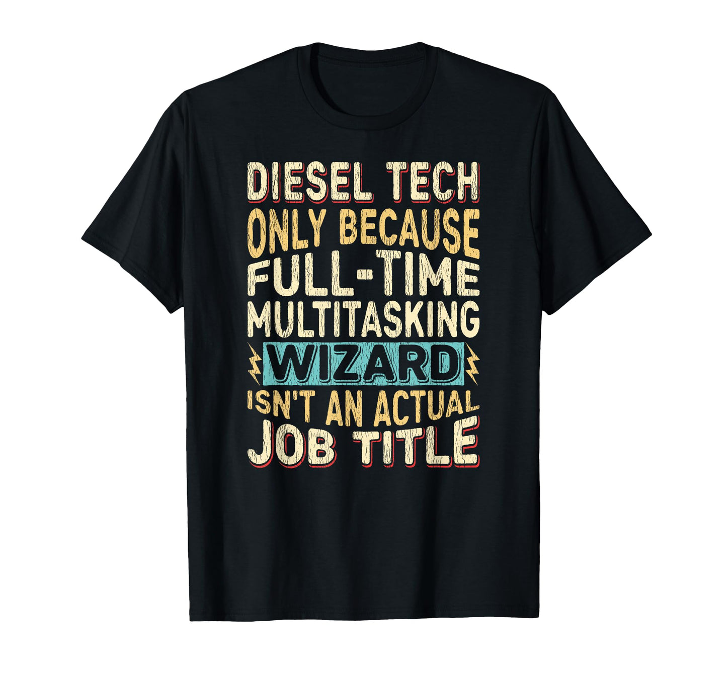 Wizard Job Title Quote - Funny Diesel Tech T-Shirt