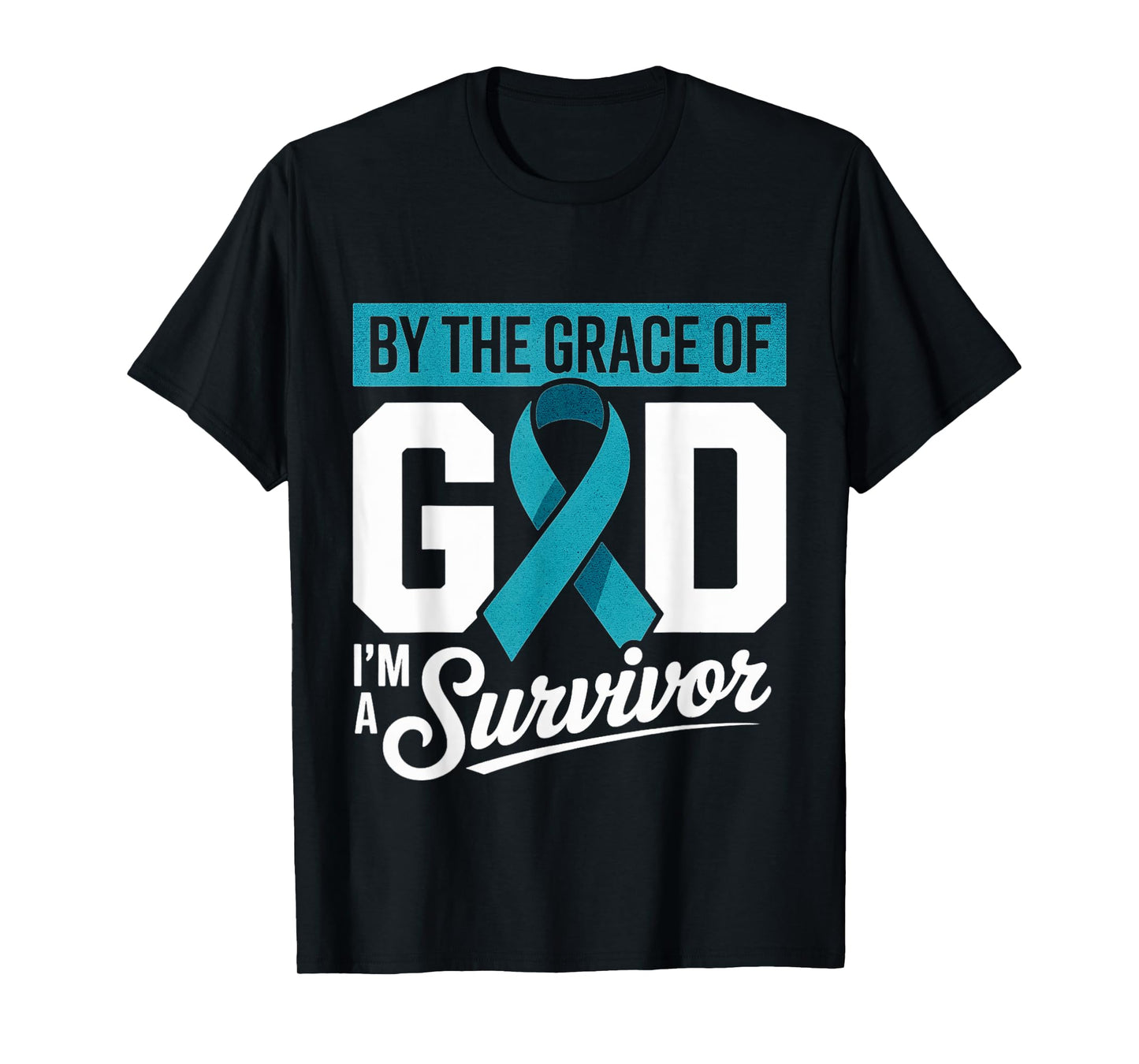 Ovarian Cancer Survivor By The Grace of God Teal Ribbon T-Shirt