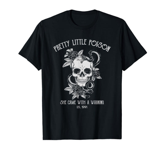 PRETTY LITTLE POISON SHE CAME WITH A WARNING T-Shirt