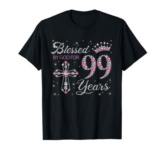 Blessed by God For 99 Years Old 99th Birthday Gift For Women T-Shirt