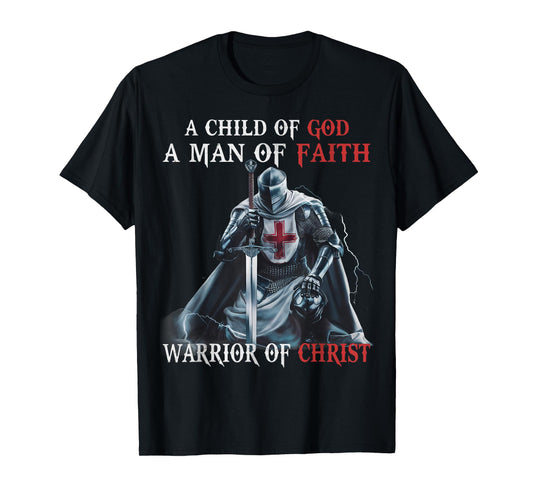 Knight Templar I Am A Man Of Faith A Warrior Of Christ T-Shirt