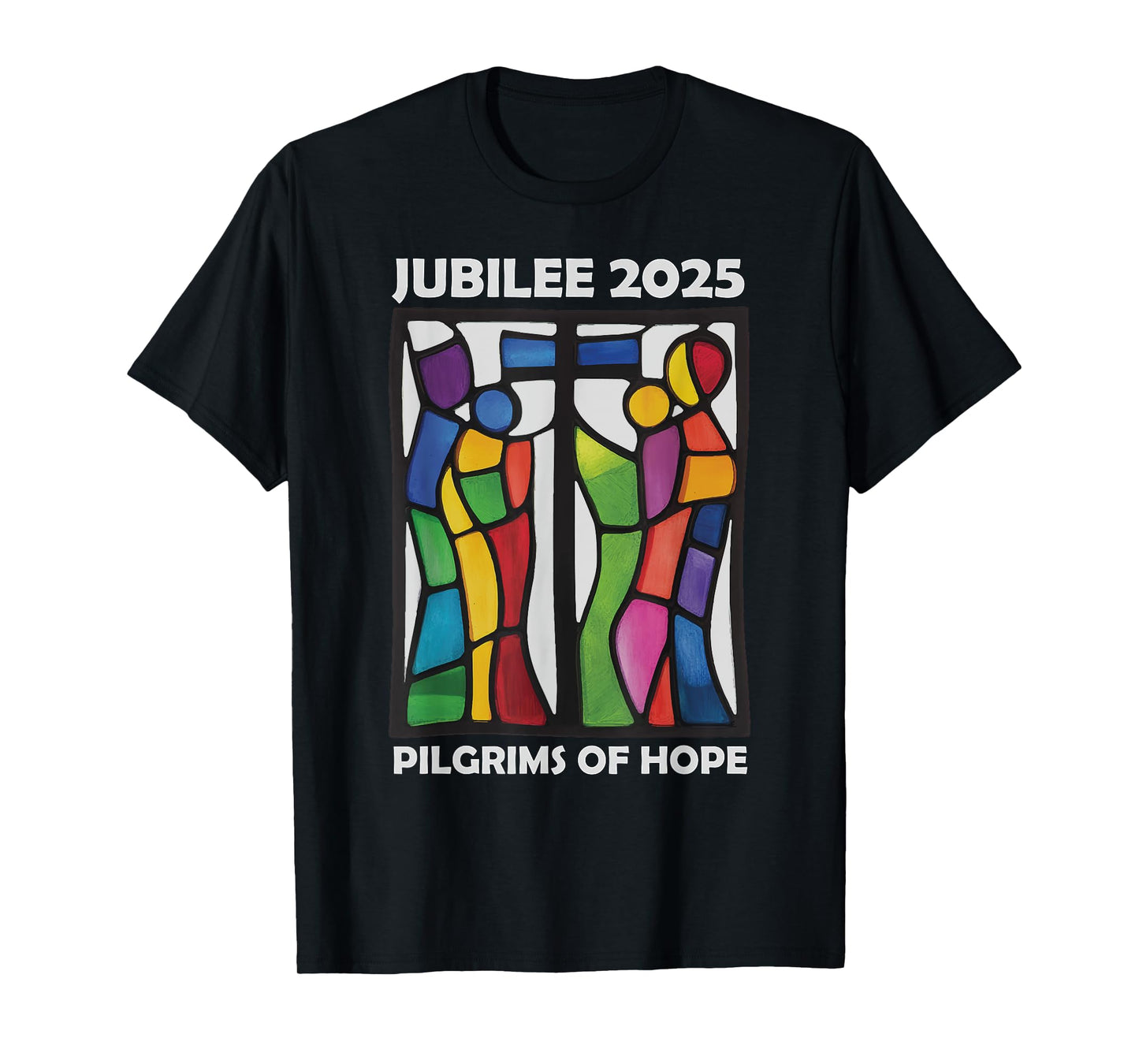 Catholic Jubilee 2025 Stained Glass Pilgrims Of Hope T-Shirt