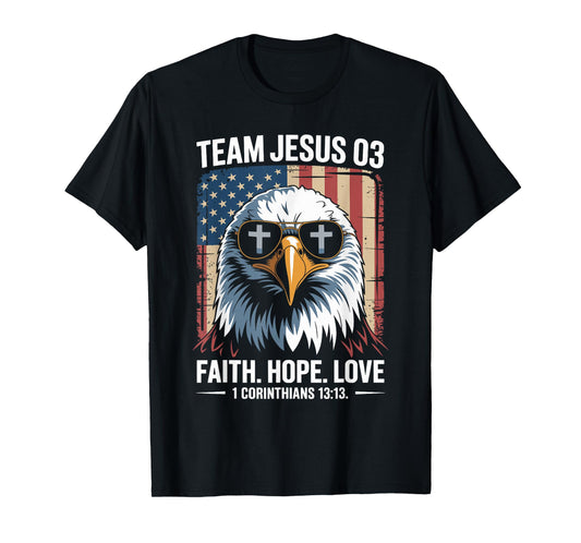 Christian - Team Jesus 03 Faith Hope Love T-Shirt
