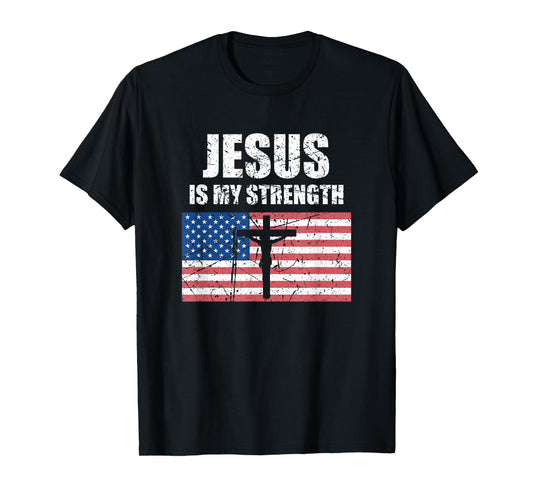 Jesus is My Strength USA Flag Christian Cross Art T-Shirt