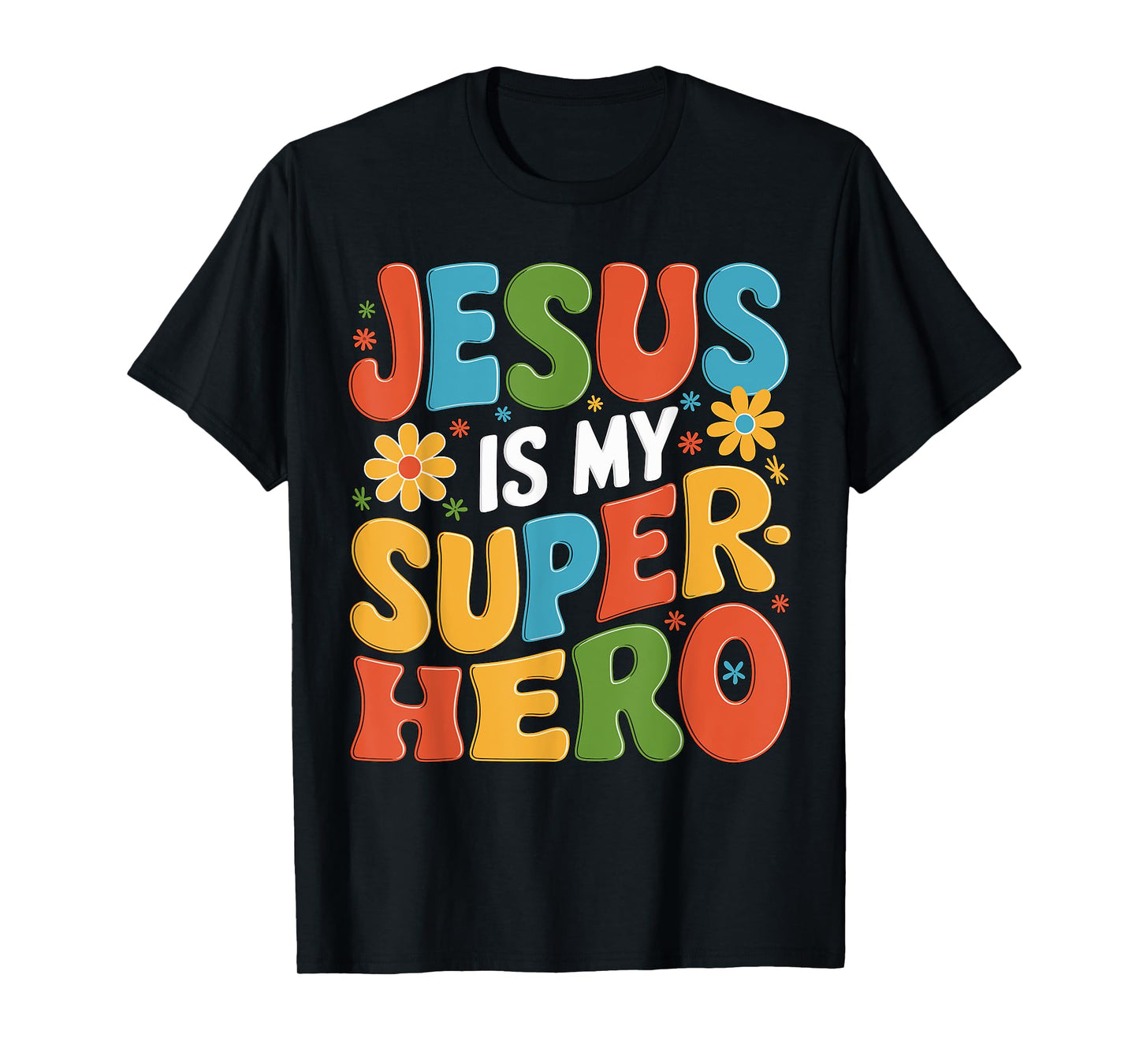 Jesus is my Superhero T-Shirt
