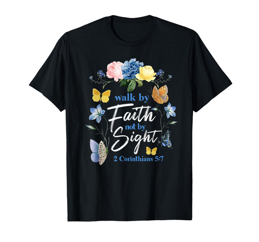 Christian Bible Verse Butterfly Flower 2 Corinthians 5:7 T-Shirt