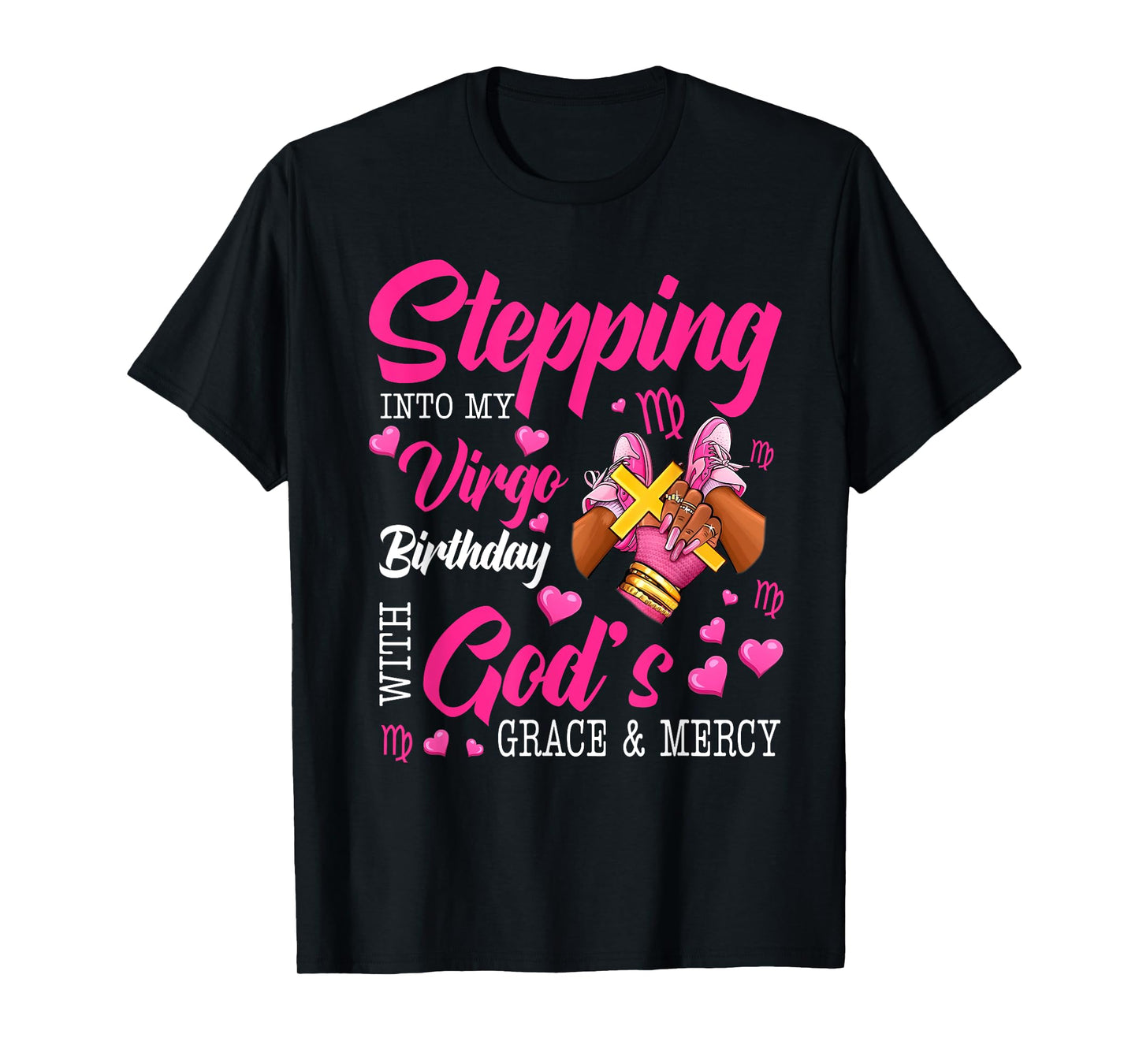 Pink Stepping Into My Virgo Birthday Shoes Christian Girls T-Shirt