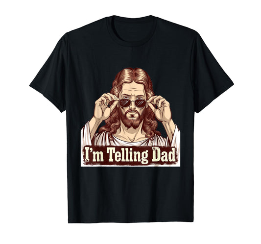 Funny I'm Telling Dad Retro Religious Christian Jesus T-Shirt
