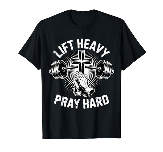 lift heavy pray hard with cross believers who train with T-Shirt