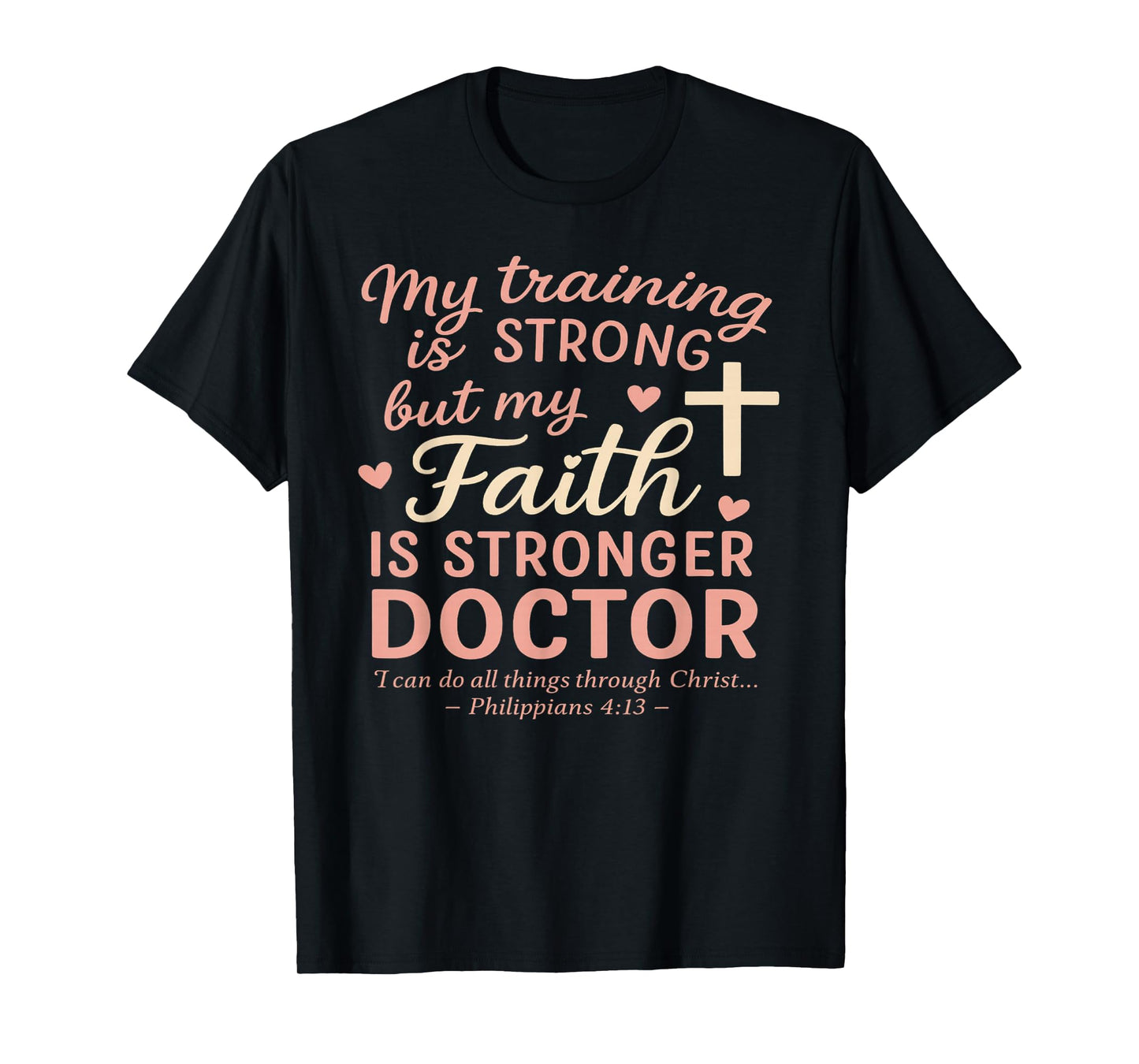 Religious Christian Doctor Faith Clothing Bible Verse Gifts T-Shirt