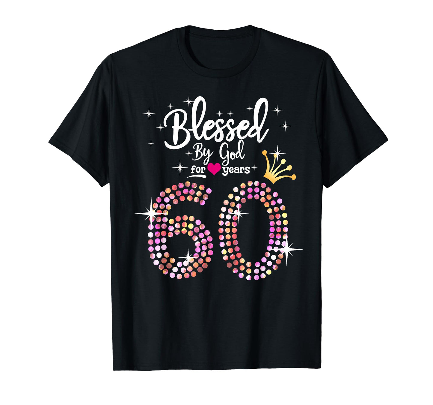Womens Blessed by God for 60 Years 60th Birthday Anniversary T-Shirt