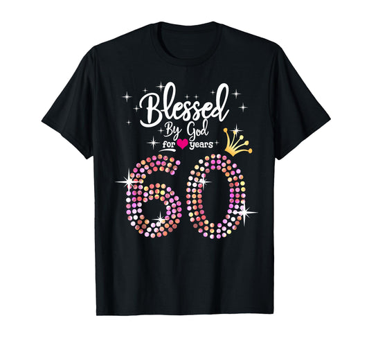 Womens Blessed by God for 60 Years 60th Birthday Anniversary T-Shirt