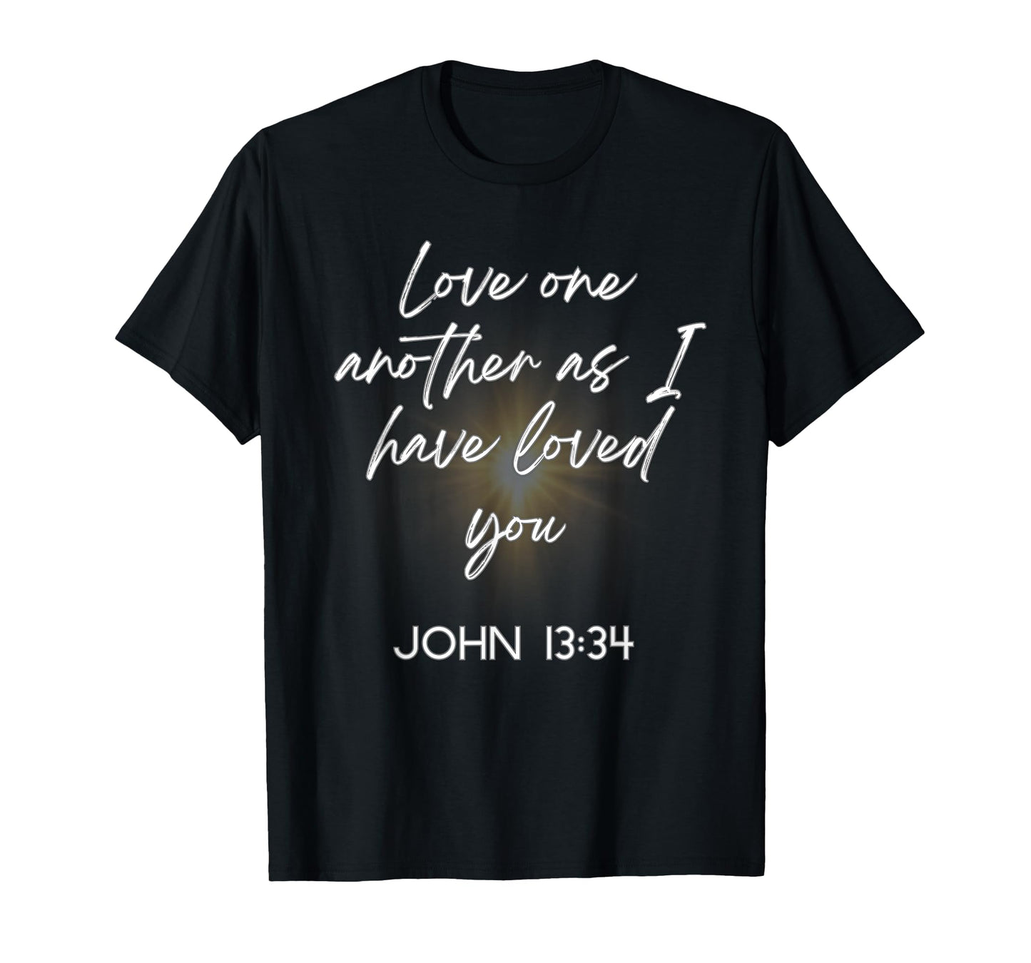 John 13 34 Christian Scripture Bible Inspirational Faith T-Shirt