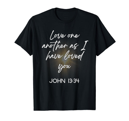 John 13 34 Christian Scripture Bible Inspirational Faith T-Shirt