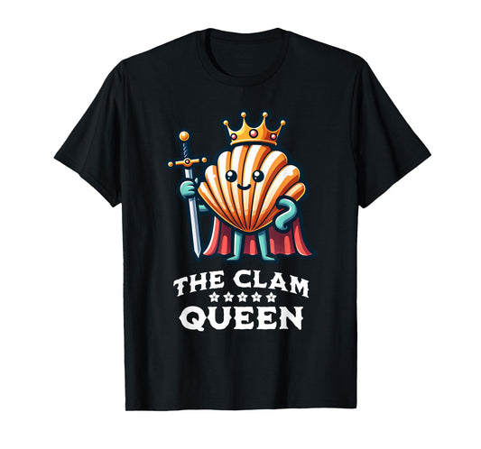 Clam Queen Funny Seafood Quote T-Shirt