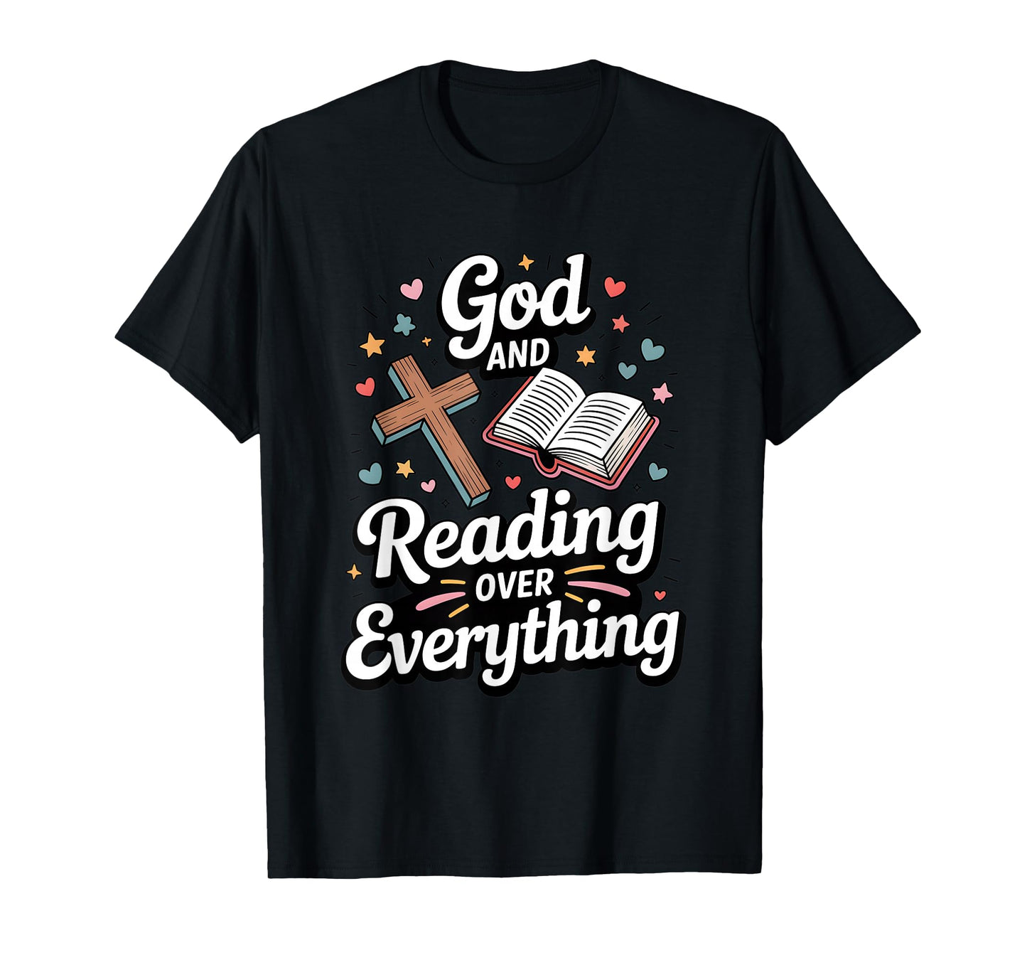 God and Reading Over Everything Bible Faith T-Shirt