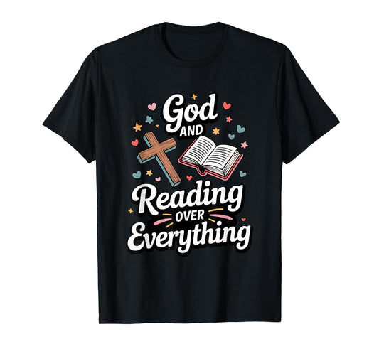 God and Reading Over Everything Bible Faith T-Shirt