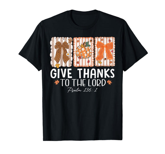 Give Thanks To The Lord Pumpkin Thanksgiving Autumn Fall T-Shirt