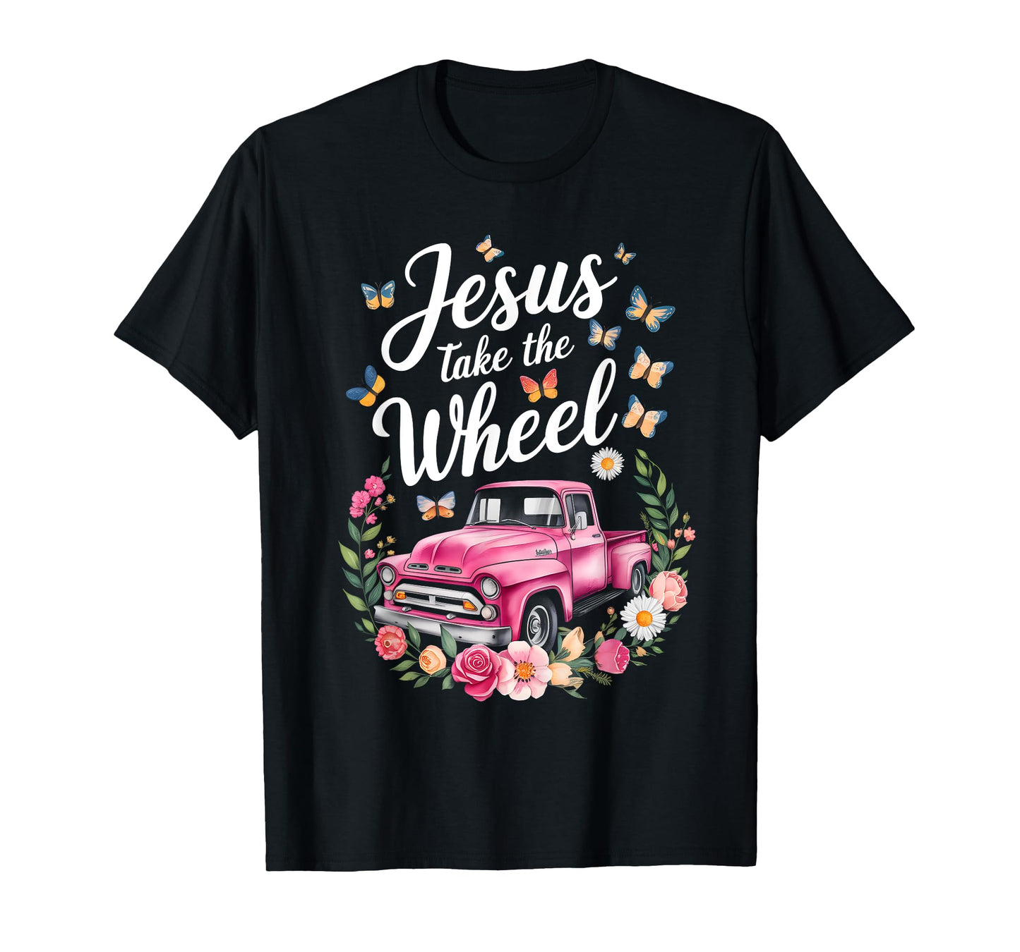Jesus Take The Wheel Floral Farm Truck Catholic T-Shirt