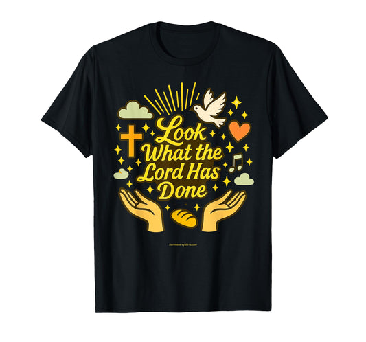 Look What The Lord Has Done Christian God Bible Devil church T-Shirt