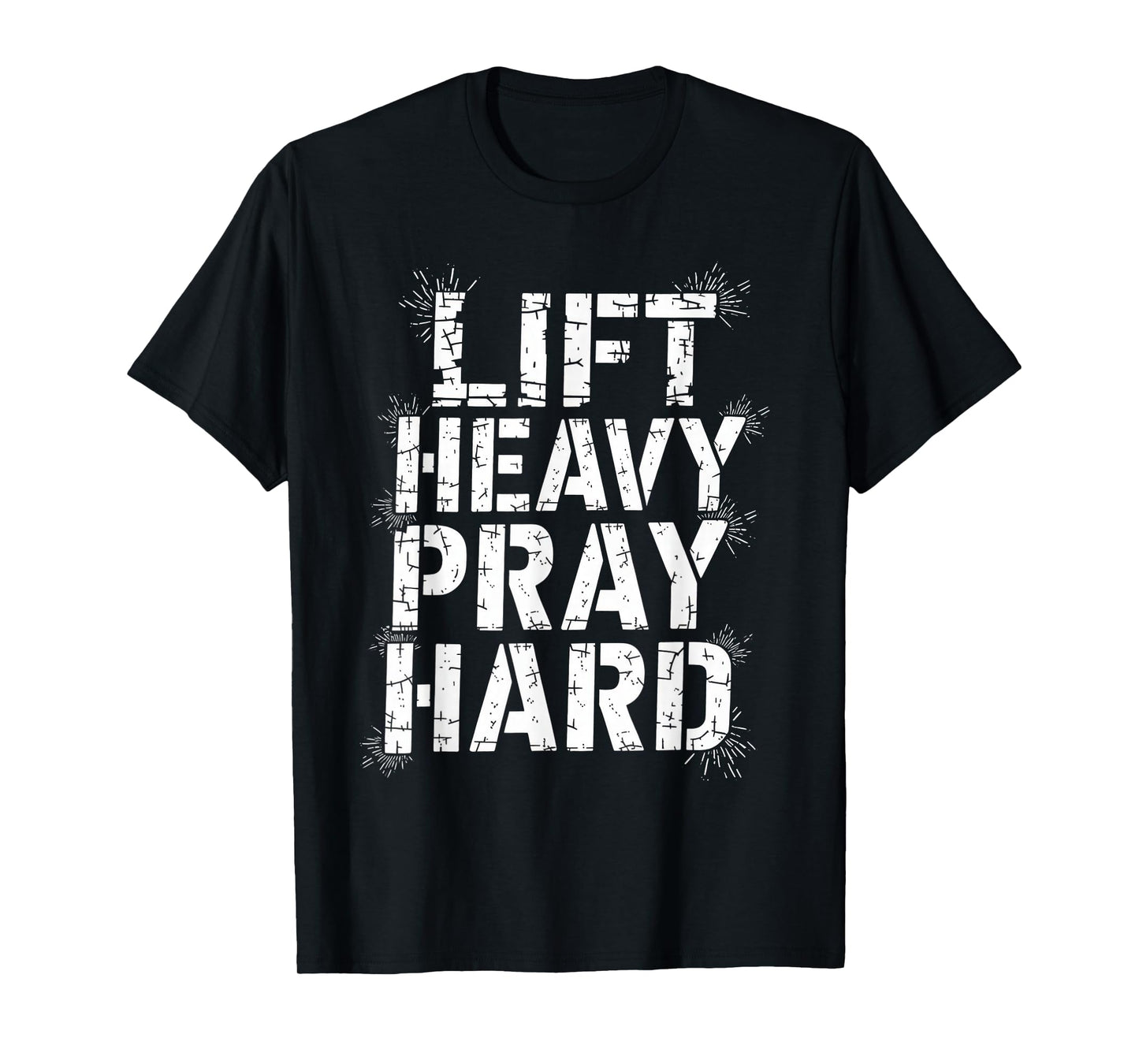 Lift Heavy Pray Hard Tshirt Gym Christian Gift Jesus Faith T-Shirt