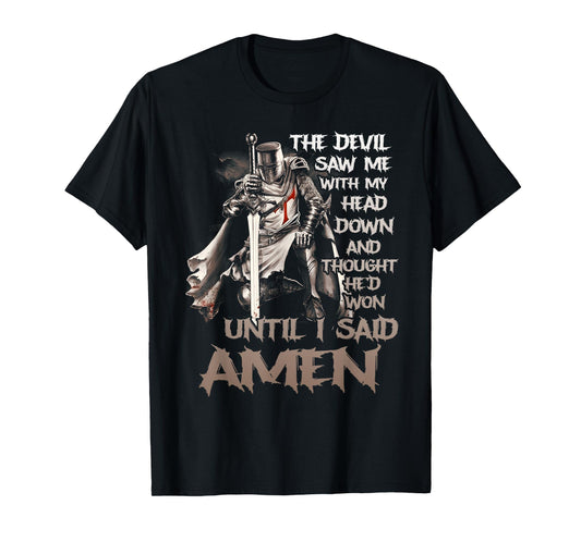 The Devil Saw Me With My Head Down Christian Bible Verse T-Shirt