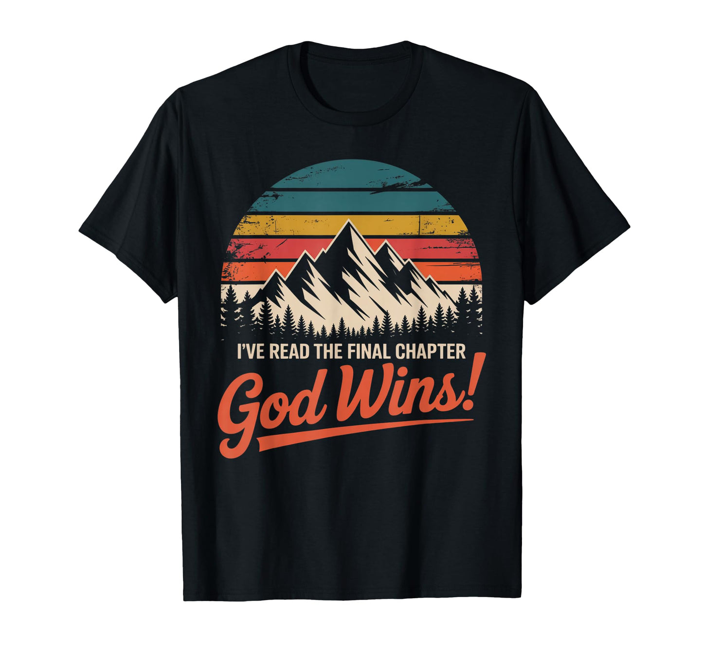 I've Read The Final Chapter God Wins Christian Faith T-Shirt