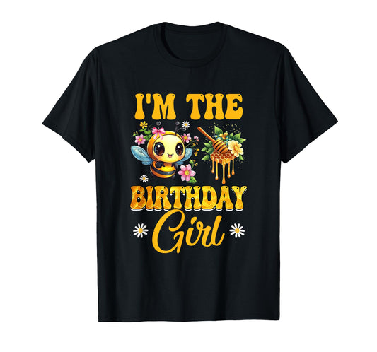 I'm The Birthday Girl Bee Family Birthday Party T-Shirt