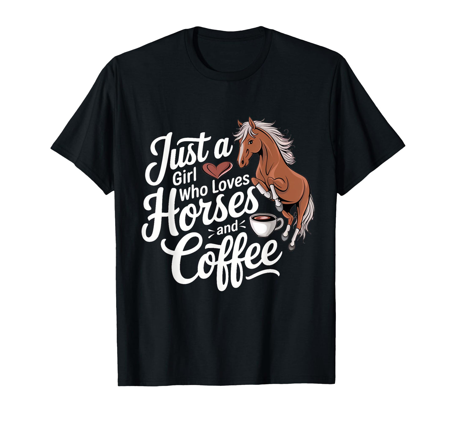 Funny Just A Girl Who Loves Horses And Coffee T-Shirt