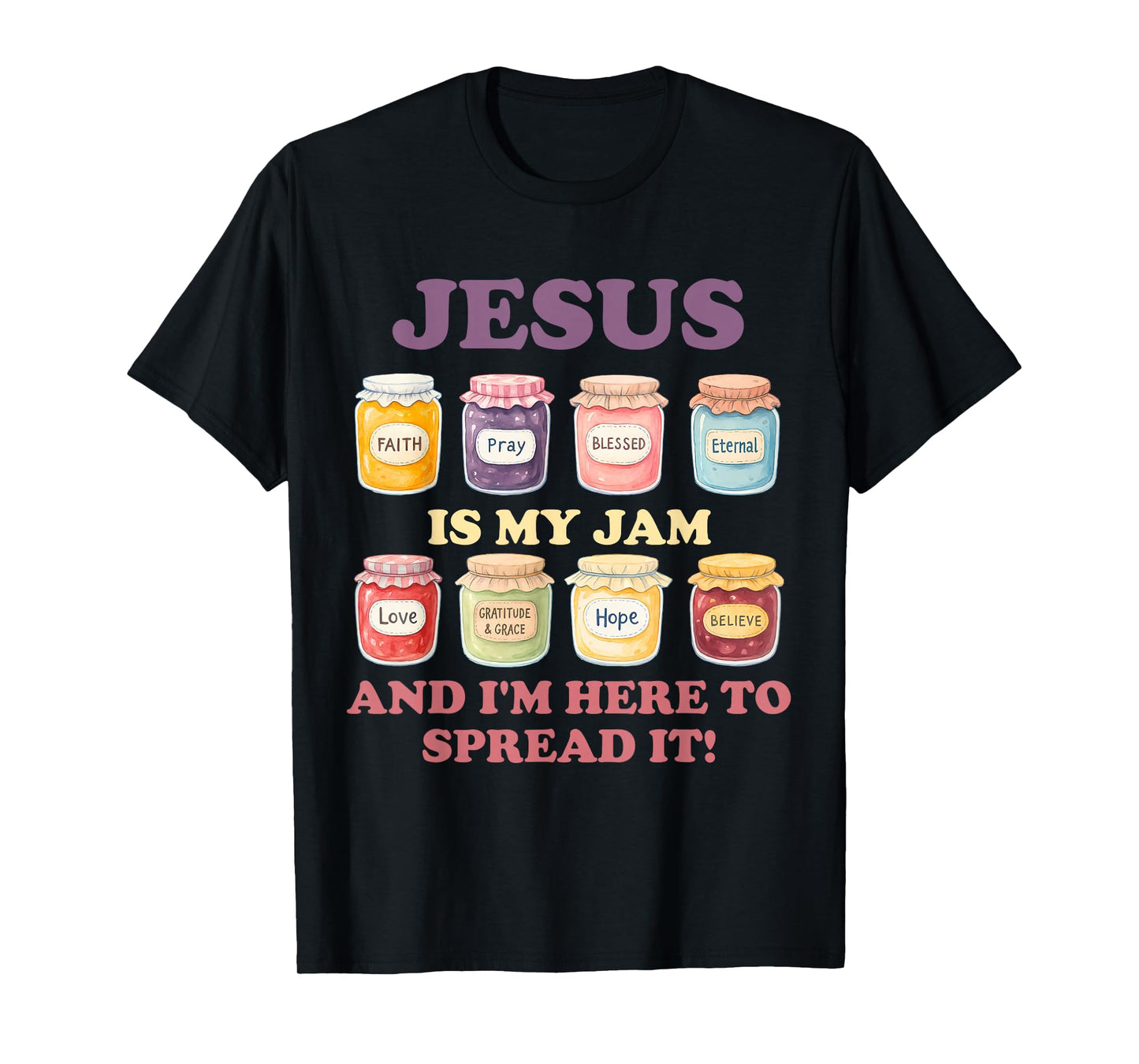 Jesus is My Jam and I'm Here to Spread It! T-Shirt