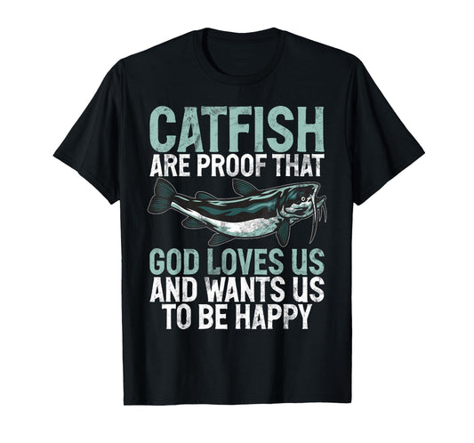 Catfish Are Proof That God Loves Us Catfish T-Shirt