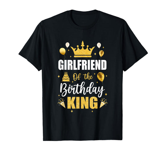 Girlfriend Of The Birthday King Boys Men Bday Party For Him T-Shirt
