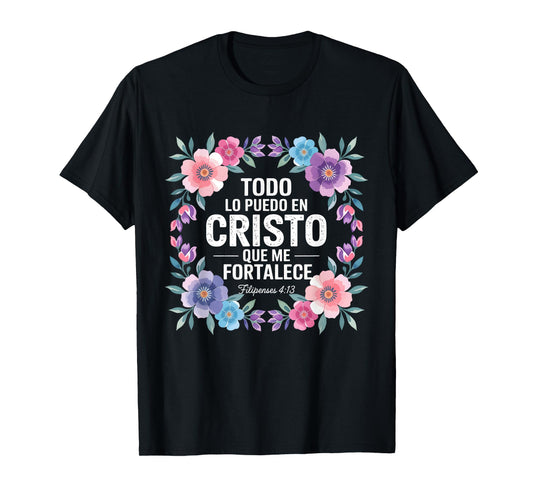 Todo Lo Puedo en Cristo Christian Verse T-Shirt