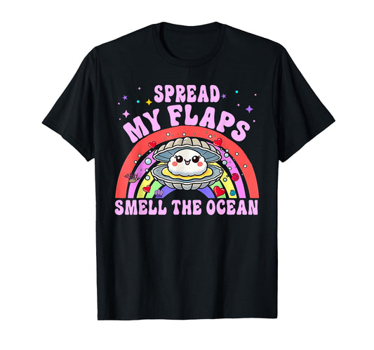 Spread My Flaps And Smell The Ocean Funny Meme Adult Humor T-Shirt